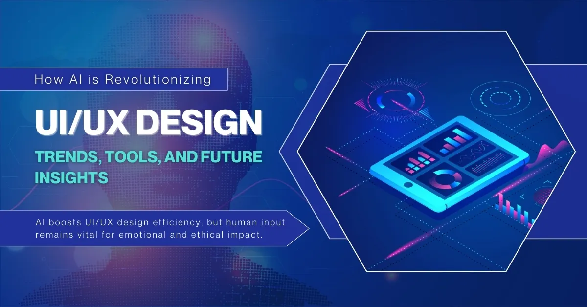 How AI is Revolutionizing UI/UX Design: Trends, Tools, and Future Insights
