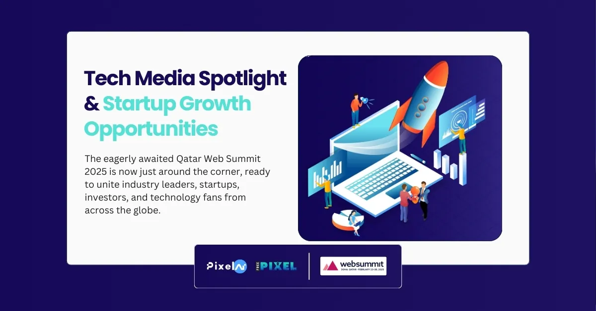 FreePixel at Web Summit Qatar 2025: Tech Media Spotlight & Startup Growth Opportunities