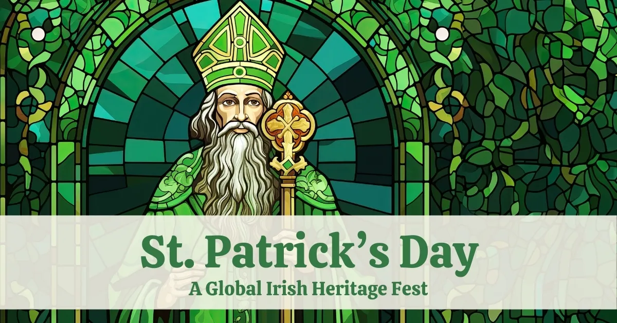 Celebrating St. Patrick’s Day: An Epic Global Irish Fest