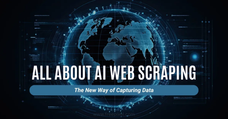 All About AI Web Scraping: The New Way of Capturing Data