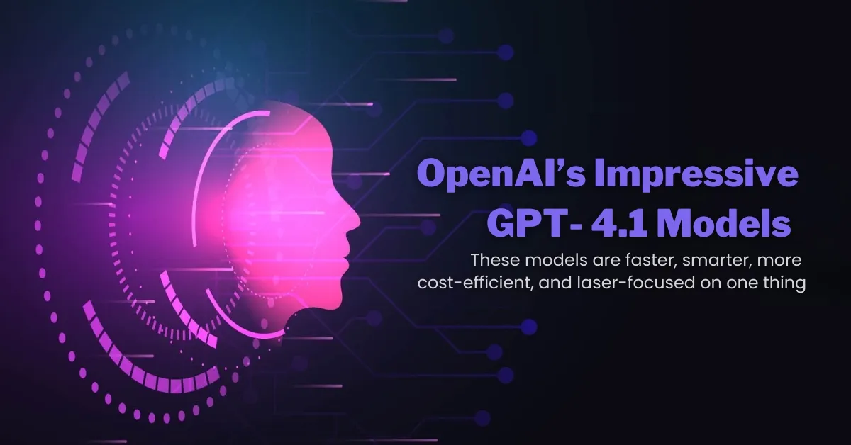 OpenAI’s Impressive GPT-4.1