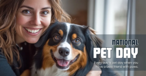 National Pet Day: More Than Just A Celebration of Pets