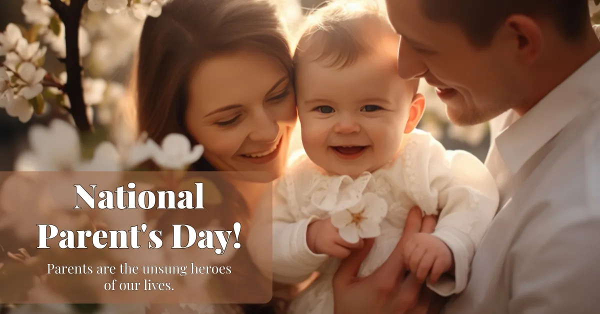 National Parent’s Day 2025: Honoring the Heart of Every Family